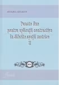 Puncte fixe pentru aplicatii contractive in diferite spatii metrice, volumul II