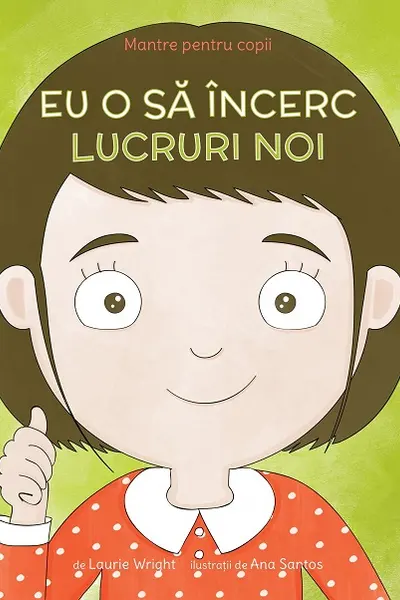 Mantre pentru copii - Eu o sa incerc lucruri noi