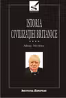 Istoria civilizației britanice Vol.4: 1837-1952 - Tomul 2