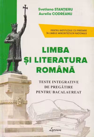 Limba si literatura romana cl.12. Teste integrative de pregatire pentru BAC