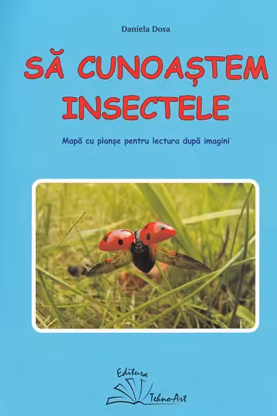 Să cunoaștem insectele. Mapă cu planșe pentru lectură după imagini