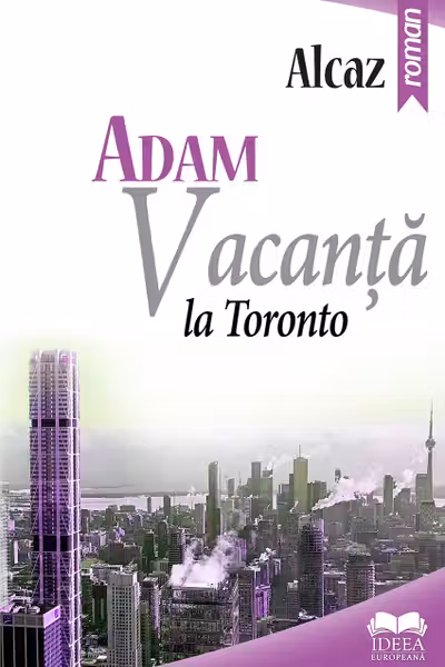 Adam. Vacanța la Toronto