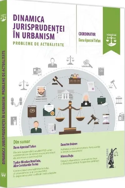 Dinamica jurisprudenței în urbanism. Probleme de actualitate