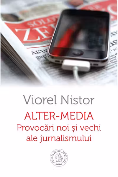 Alter-media. Provocari noi si vechi ale jurnalismului