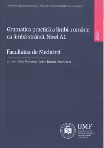 Gramatica practica a limbii romane ca limba straina. Nivel A1