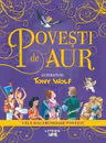 POVESTI DE AUR. Tony Wolf