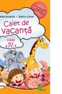 Caiet de vacanta clasa a IV-a (editie 2015)