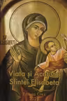 Viața și Acatistul Sfintei Elisabeta