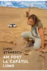 Am fost la capatul lumii