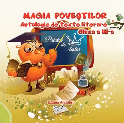 Magia povestilor. Antologie de texte literare - Clasa 3