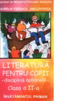 Literatura pentru copii - disciplina optionala (clasa a II-a)