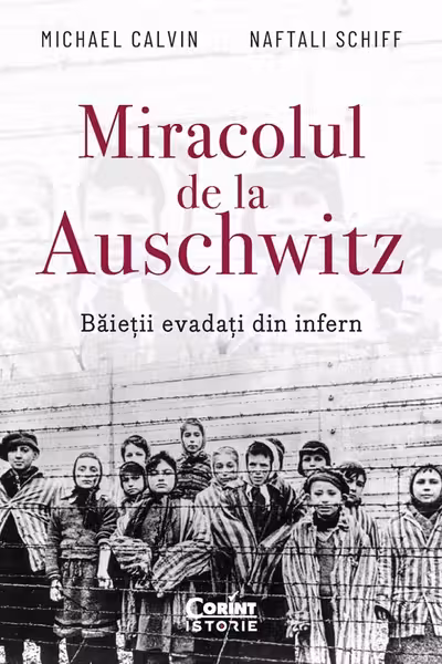 Miracolul de la Auschwitz. Băieții evadați din infern