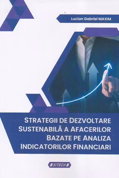 Strategii de dezvoltare sustenabila a afacerilor bazate pe analiza indicatorilor financiari