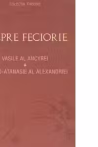 Despre feciorie - Vasile al Ancyrei, Pseudo‑Atanasie al Alexandriei