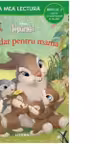 Prima mea lectura. DISNEY. IEPURASI. UN DAR PENTRU MAMA. Carte cu despartiri in silabe. Nivelul 2. coperta noua