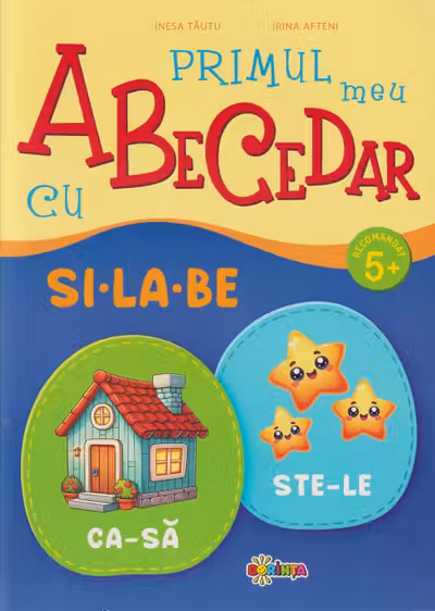 Primul meu Abecedar cu si-la-be. 5+