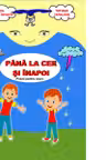 Pana la cer si inapoi. Poezii pentru copii