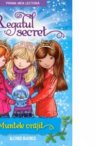 Prima mea lectura. REGATUL SECRET. Muntele vrajit.