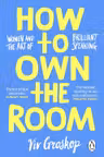 How to Own the Room