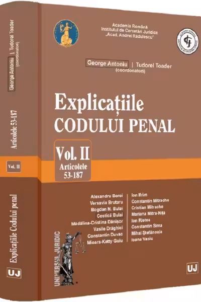 Explicațiile Codului penal. Vol. II. Articolele 53-187 HARDCOVER