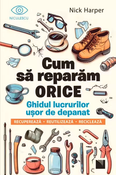 Cum sa reparam orice