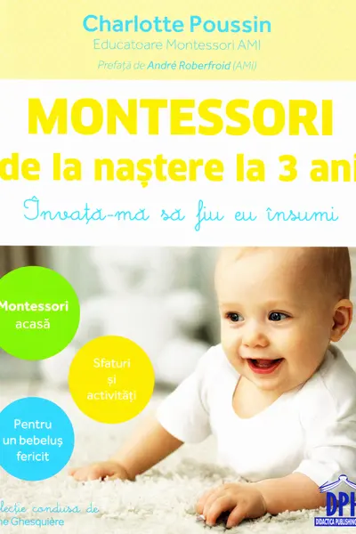 Montessori de la nastere la 3 ani