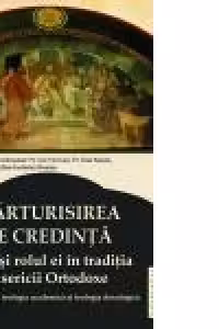 Marturisirea de credinta - locul si rolul ei in traditia Bisericii Ortodoxe