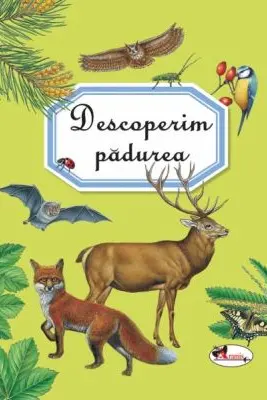 Descoperim padurea