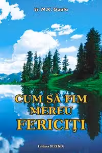 Cum sa fim mereu fericiti