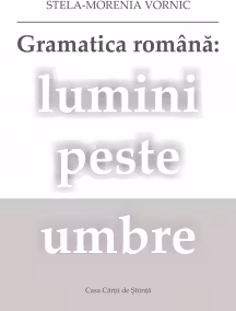 Gramatica romana: lumini peste umbre