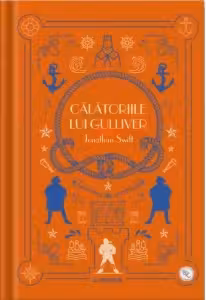 Biblioteca pentru copii. CALATORIILE LUI GULLIVER.