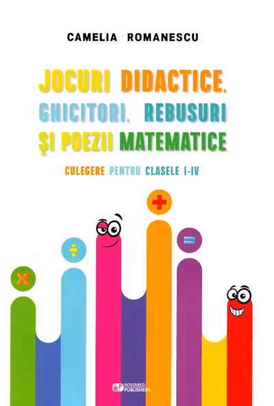 Jocuri didactice, ghicitori, rebusuri și poezii matematice - Clasele 1-4