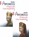 Chiajna din Casa Musatinilor. Vol. I+II