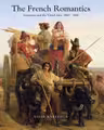 The French Romantics: Literature and the Visual Arts, 1800-1840
