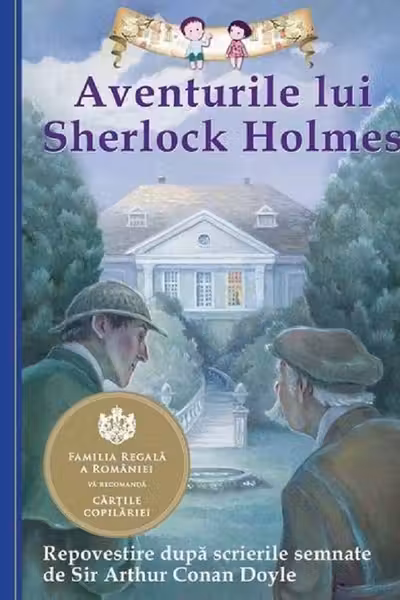 Aventurile lui Sherlock Holmes. Repovestire dupa Sir Arthur Conan Doyle