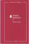 MARI CLASICI AI LITERATURII. MARILE SPERANTE. Vol.1.