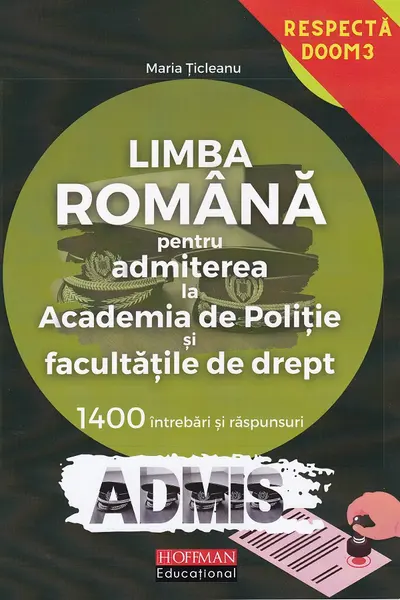 Limba română. 1400 întrebări și răspunsuri. Admitere Academia de Poliție și facultățile de drept