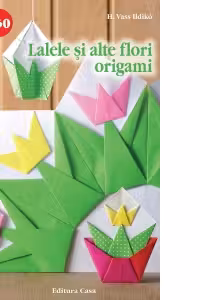 Lalele si alte flori origami. Numarul 130