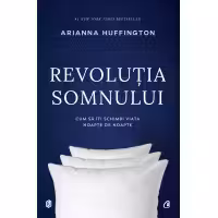 Revolutia somnului. Cum sa iti schimbi viata noapte de noapte