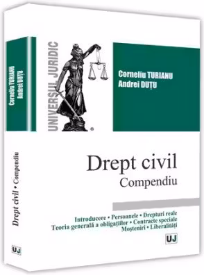 Drept civil. Compendiu - Corneliu Turianu, Andrei Dutu