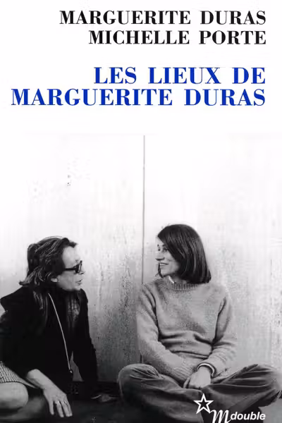 Les Lieux de Marguerite Duras