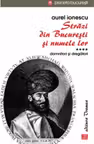 Strazi din Bucuresti si numele lor. Volumul 4. Domnitori si dregatori