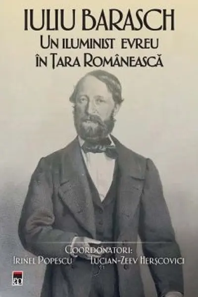 Iuliu Barasch. Un iluminist evreu in Tara Romaneasca
