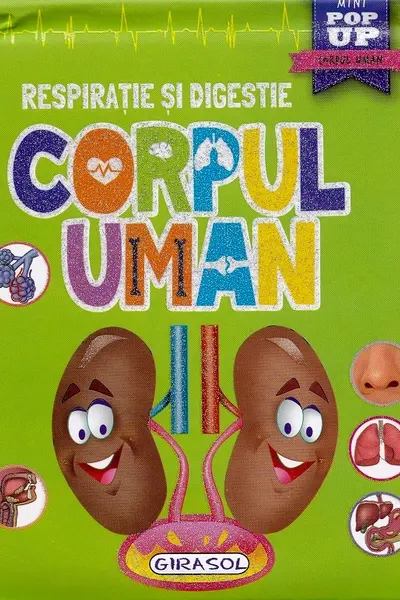 Corpul uman - Respiratie si digestie