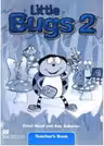 Little Bugs 2, Teacher's Book-Manualul Profesorului (Carol Read )
