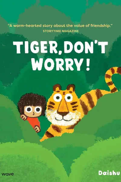 Tiger, Don't Worry!