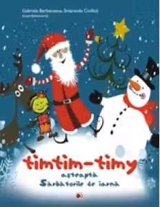 TIMTIM-TIMY ASTEAPTA SARBATORILE DE IARNA