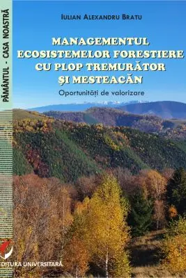 Managementul ecosistemelor forestiere cu plop tremurator si mesteacan. Oportunitati de valorizare