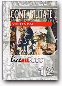 CONTABILITATE. MANUAL PENTRU CLASA A 12-A (Violeta Isai)