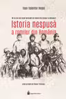 Istoria nespusa a romilor din Romania